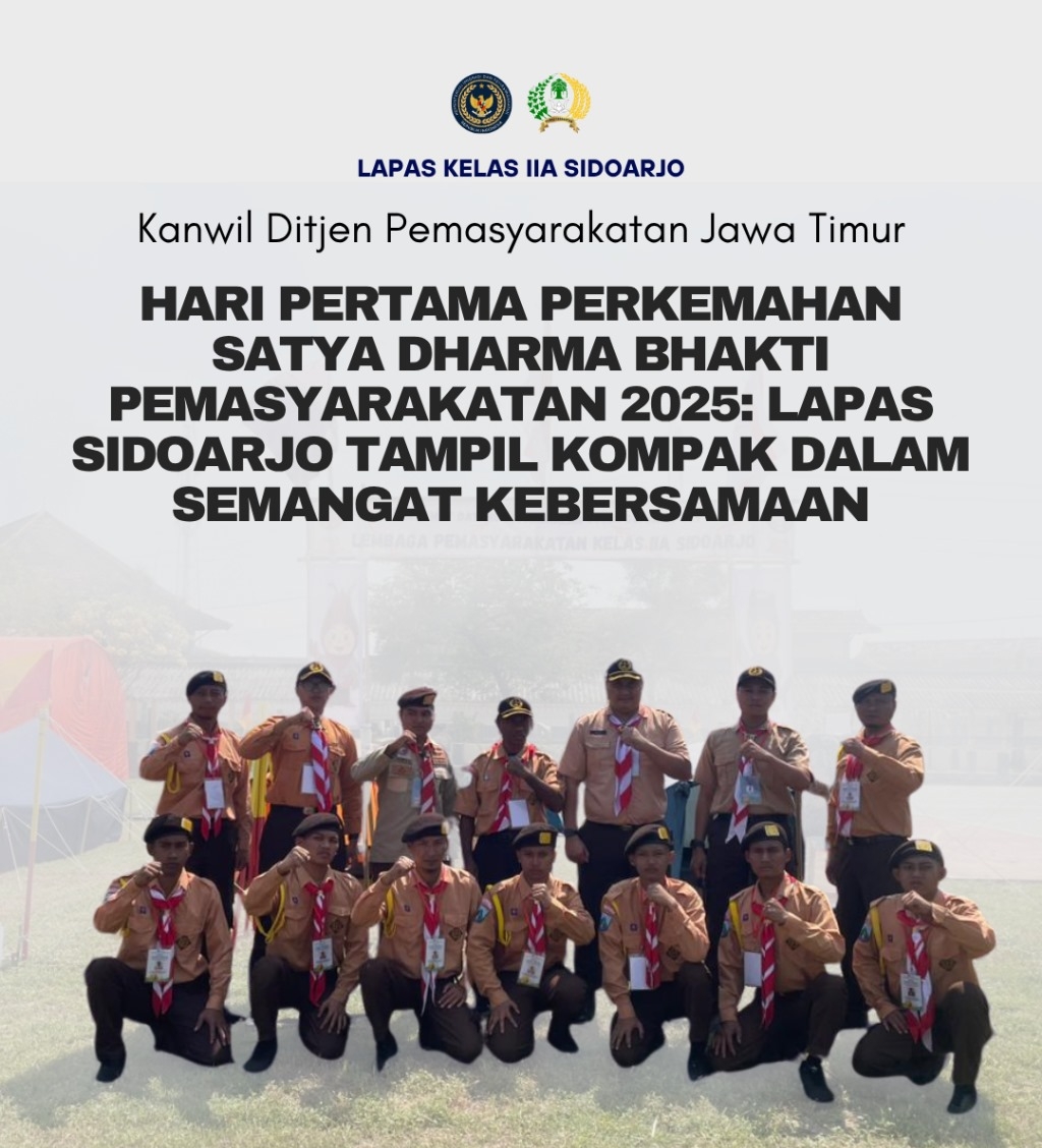 Tampil Kompak Penuh Kebersamaan Lapas Sidoarjo Di Perkemaham Satya Dharma Bhakti Pemasyarakatan