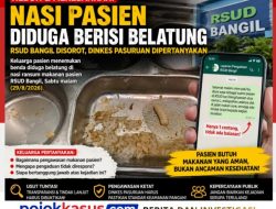 Nasi Pasien Diduga Ada Belatung, Pengawasan RSUD Bangil Disorot